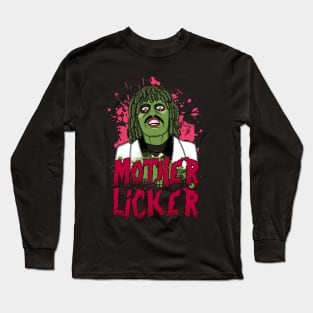 Old Gregg - Mother Licker Quote Long Sleeve T-Shirt